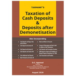 Taxmann's Taxation of Cash Deposits & Deposits after Demonetisation by D.C Agrawal 